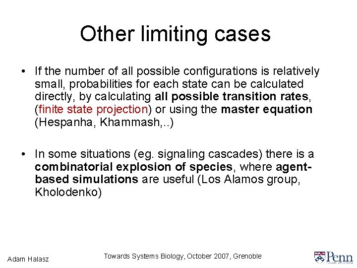 Other limiting cases • If the number of all possible configurations is relatively small,