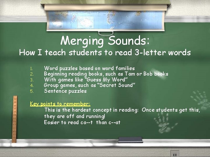 Merging Sounds: How I teach students to read 3 -letter words 1. 2. 3.