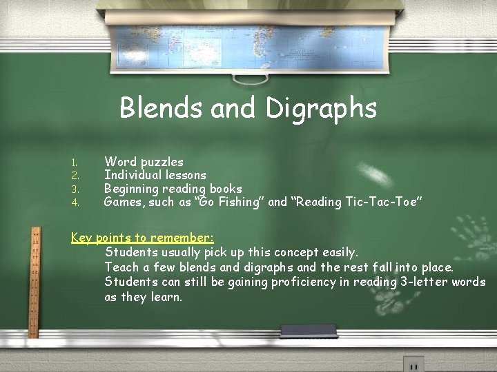 Blends and Digraphs 1. 2. 3. 4. Word puzzles Individual lessons Beginning reading books