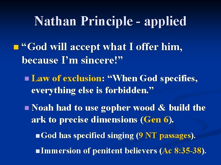 Nathan Principle - applied n “God will accept what I offer him, because I’m