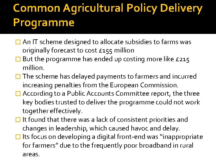 Common Agricultural Policy Delivery Programme � An IT scheme designed to allocate subsidies to Common Agricultural Policy Delivery Programme � An IT scheme designed to allocate subsidies to