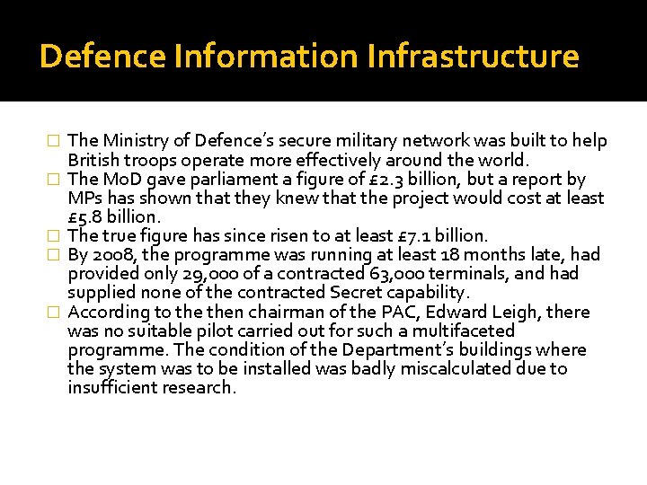 Defence Information Infrastructure � � � The Ministry of Defence’s secure military network was Defence Information Infrastructure � � � The Ministry of Defence’s secure military network was