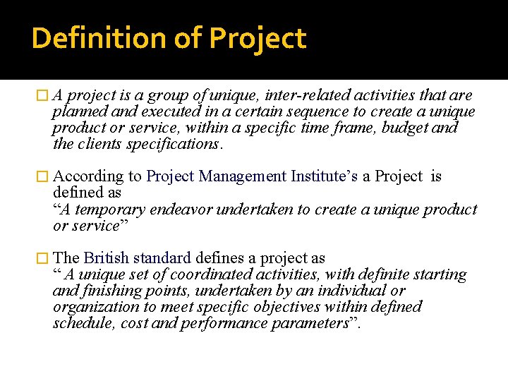 Definition of Project �A project is a group of unique, inter-related activities that are Definition of Project �A project is a group of unique, inter-related activities that are