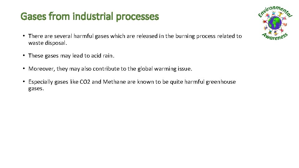 Gases from industrial processes • There are several harmful gases which are released in