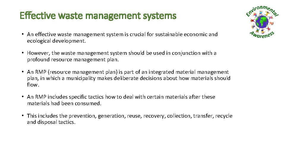 Effective waste management systems • An effective waste management system is crucial for sustainable