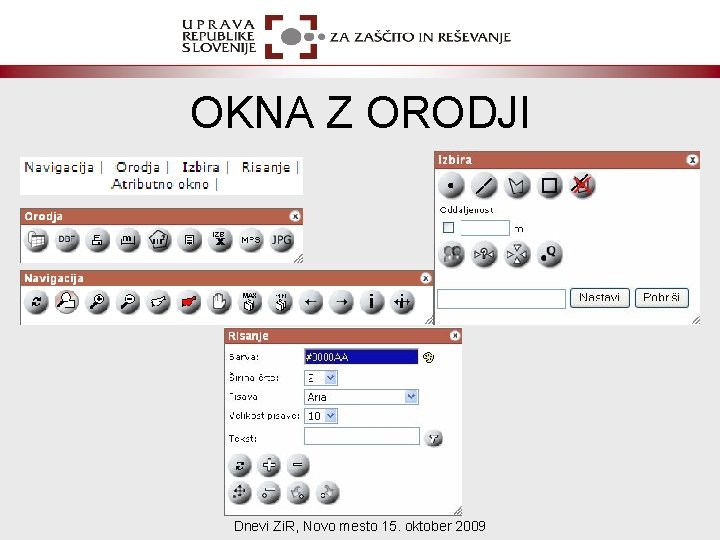 OKNA Z ORODJI Dnevi Zi. R, Novo mesto 15. oktober 2009 