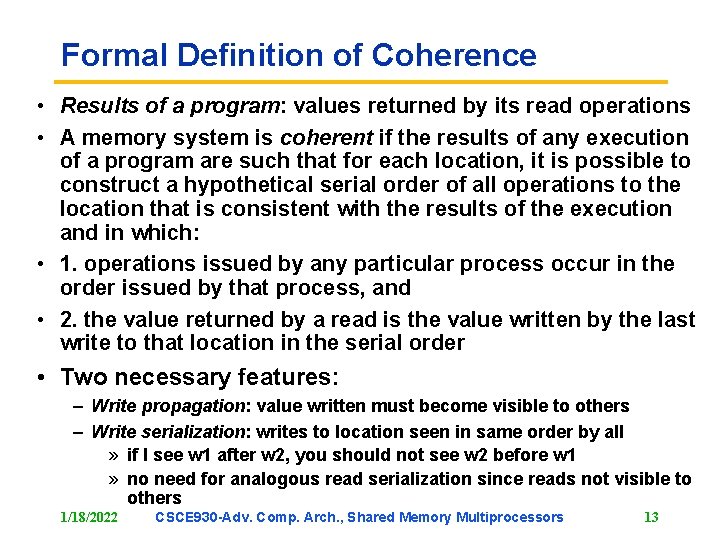 Formal Definition of Coherence • Results of a program: values returned by its read