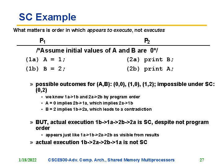 SC Example What matters is order in which appears to execute, not executes P