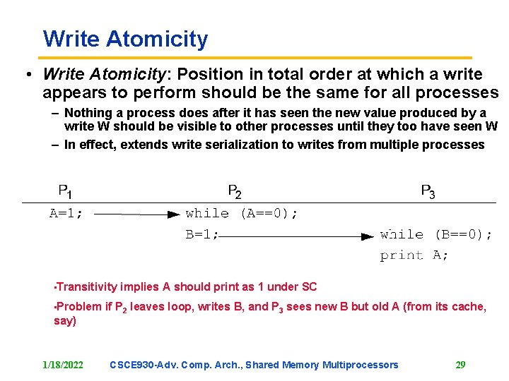 Write Atomicity • Write Atomicity: Position in total order at which a write appears