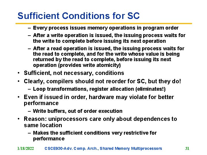 Sufficient Conditions for SC – Every process issues memory operations in program order –