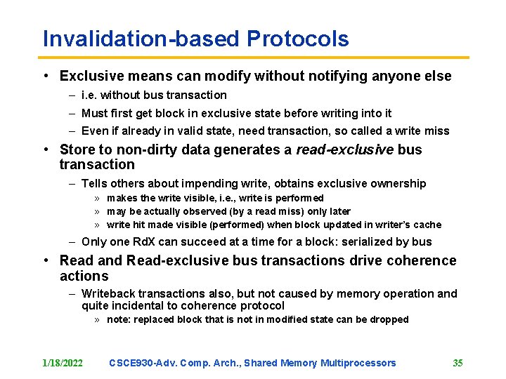 Invalidation-based Protocols • Exclusive means can modify without notifying anyone else – i. e.