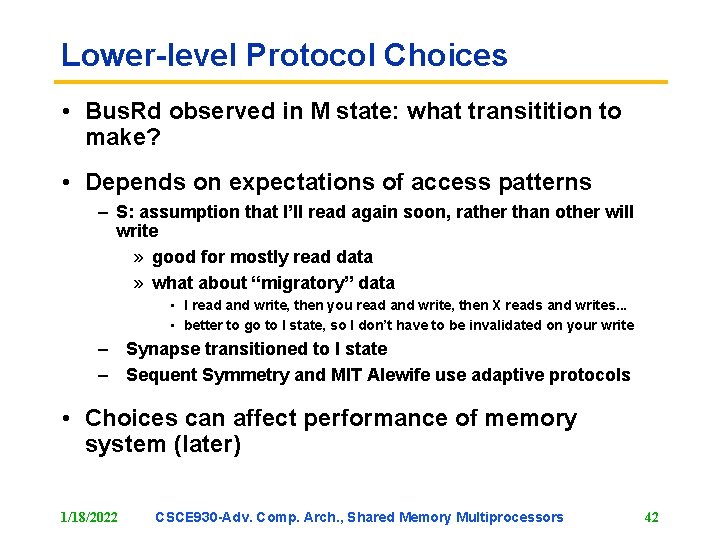 Lower-level Protocol Choices • Bus. Rd observed in M state: what transitition to make?