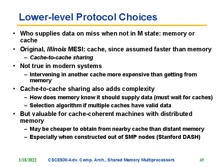 Lower-level Protocol Choices • Who supplies data on miss when not in M state: