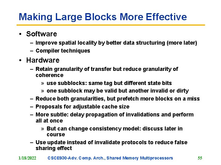 Making Large Blocks More Effective • Software – Improve spatial locality by better data