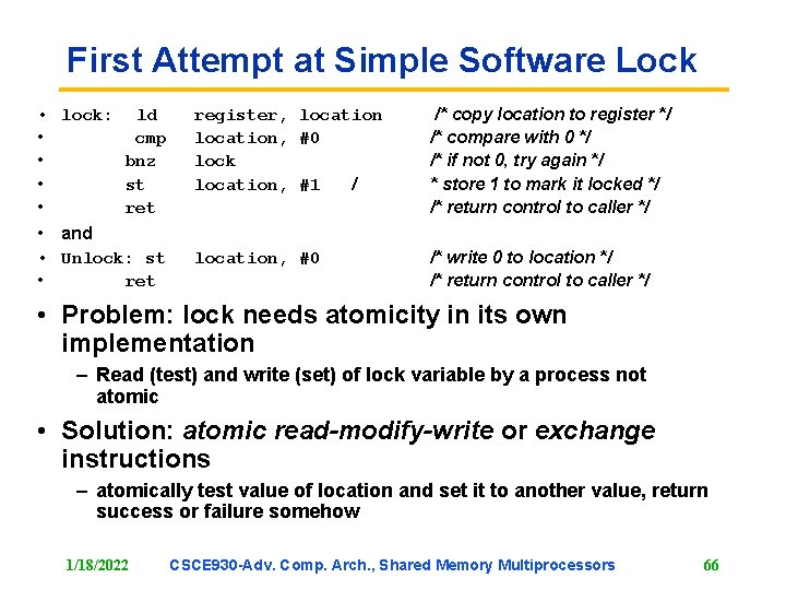 First Attempt at Simple Software Lock • lock: ld • cmp • bnz •