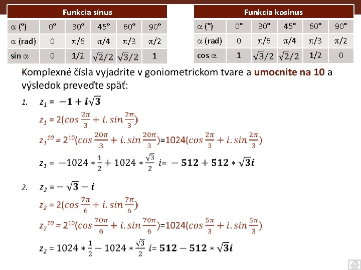Funkcia kosínus Funkcia sínus (°) 0° 30° 45° 60° 90° (°) 0° 30° 45°
