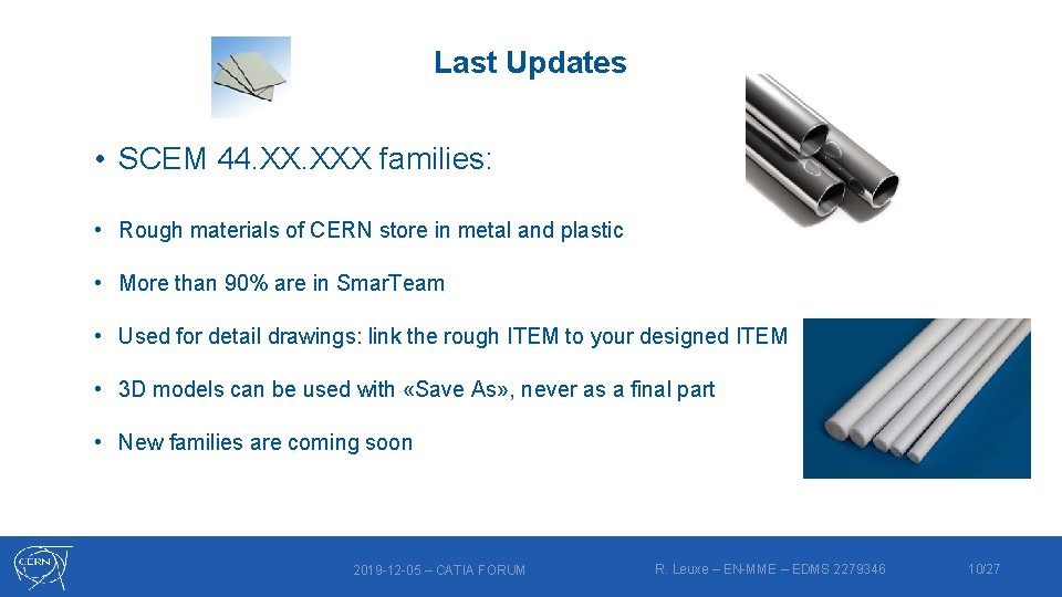 Last Updates • SCEM 44. XXX families: • Rough materials of CERN store in