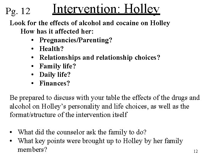 Pg. 12 Intervention: Holley Look for the effects of alcohol and cocaine on Holley
