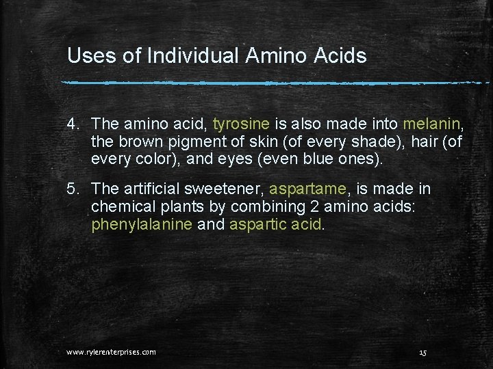 Uses of Individual Amino Acids 4. The amino acid, tyrosine is also made into Uses of Individual Amino Acids 4. The amino acid, tyrosine is also made into