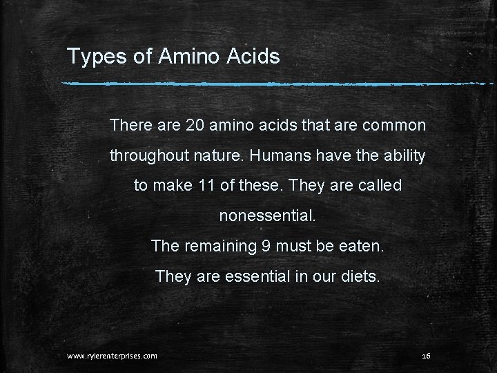 Types of Amino Acids There are 20 amino acids that are common throughout nature. Types of Amino Acids There are 20 amino acids that are common throughout nature.