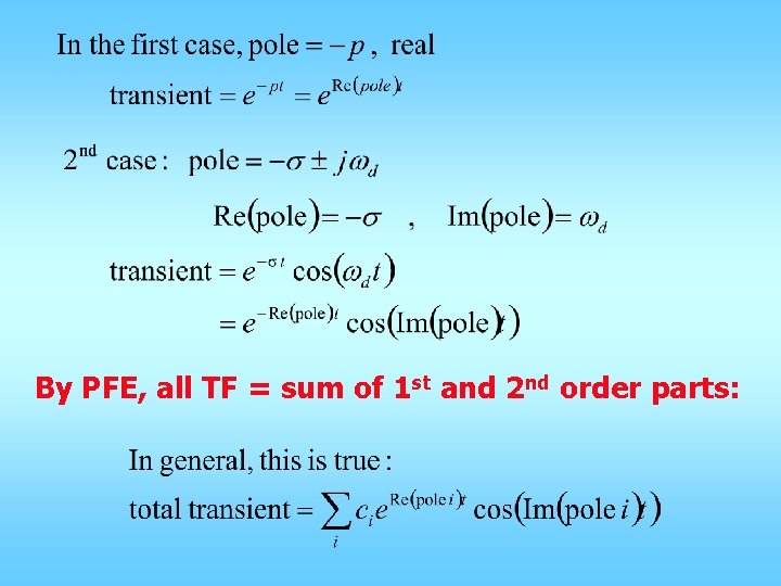 By PFE, all TF = sum of 1 st and 2 nd order parts: