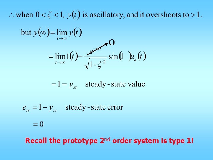 Recall the prototype 2 nd order system is type 1! 