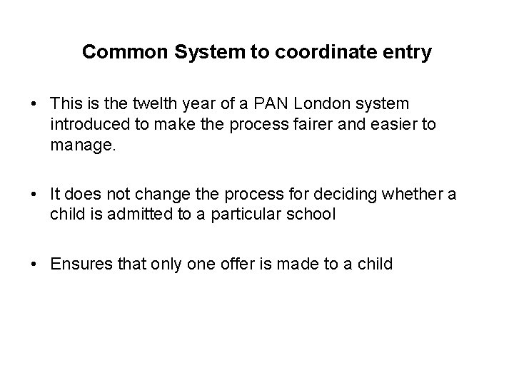 Common System to coordinate entry • This is the twelth year of a PAN