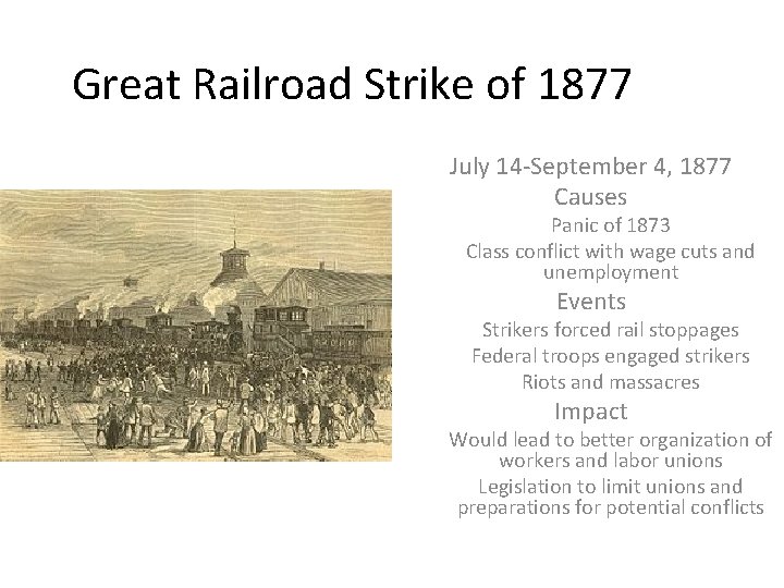 Great Railroad Strike of 1877 July 14 -September 4, 1877 Causes Panic of 1873
