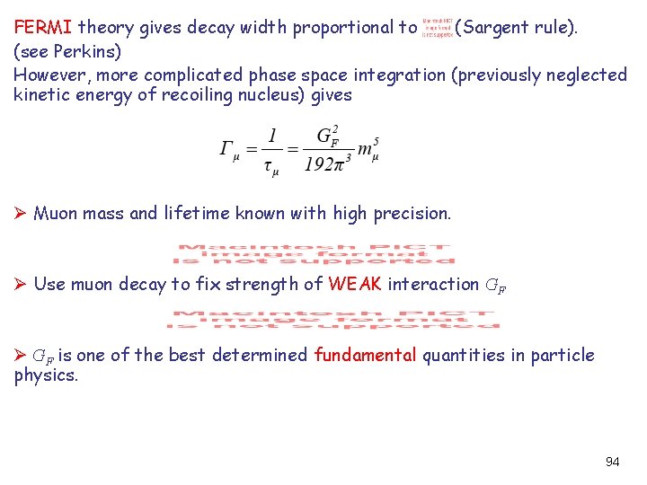 FERMI theory gives decay width proportional to (Sargent rule). (see Perkins) However, more complicated