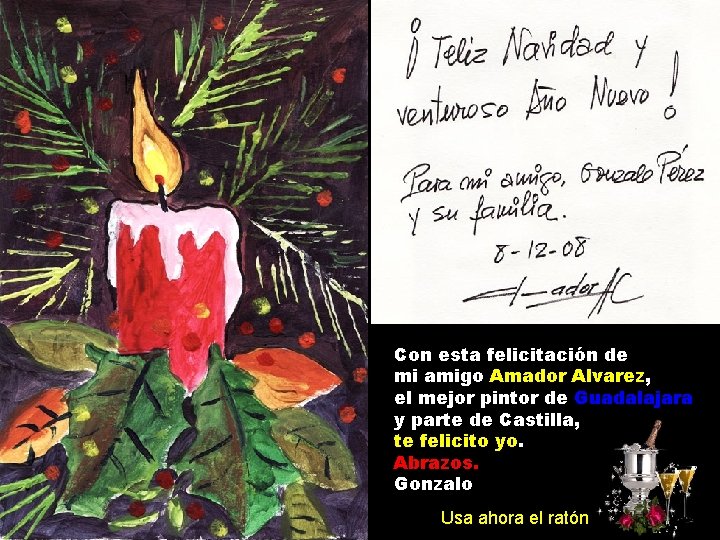 Con esta felicitación de mi amigo Amador Alvarez, el mejor pintor de Guadalajara y