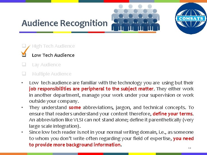 Audience Recognition q High Tech Audience q Low Tech Audience q Lay Audience q