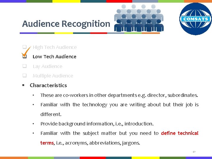 Audience Recognition q High Tech Audience q Low Tech Audience q Lay Audience q