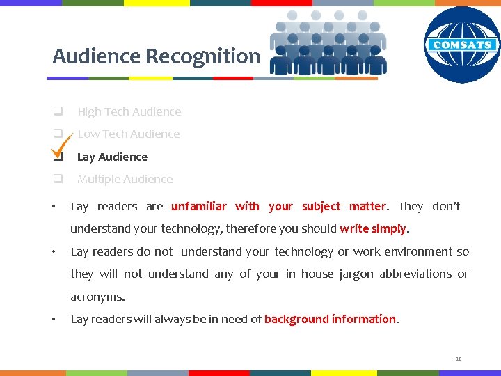 Audience Recognition q High Tech Audience q Low Tech Audience q Lay Audience q