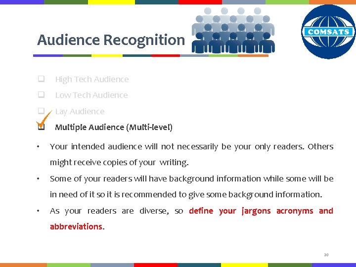 Audience Recognition q High Tech Audience q Low Tech Audience q Lay Audience q