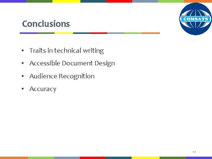 Conclusions • Traits in technical writing • Accessible Document Design • Audience Recognition •