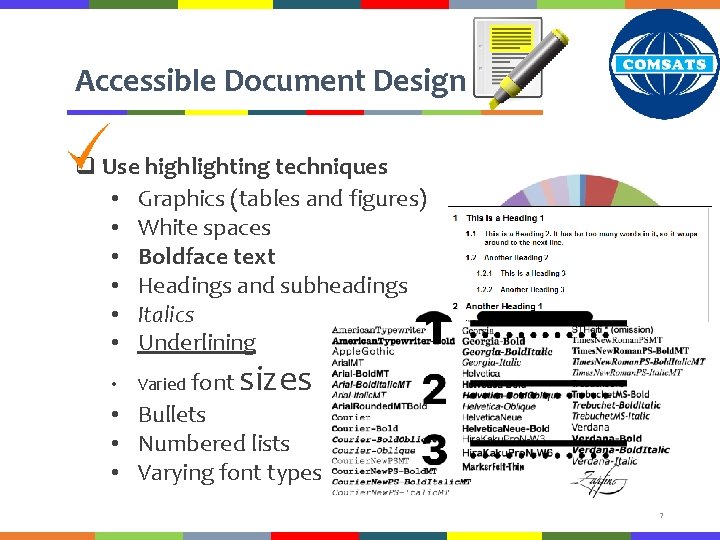 Accessible Document Design q Use highlighting techniques • Graphics (tables and figures) • White