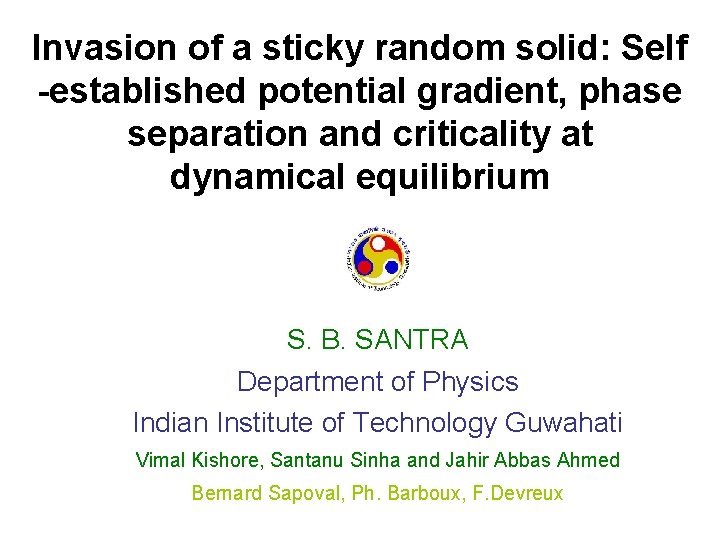 Invasion of a sticky random solid: Self -established potential gradient, phase separation and criticality