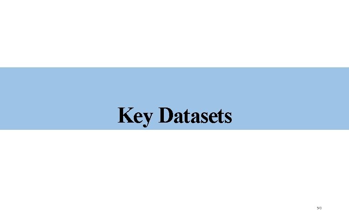 Key Datasets 50 