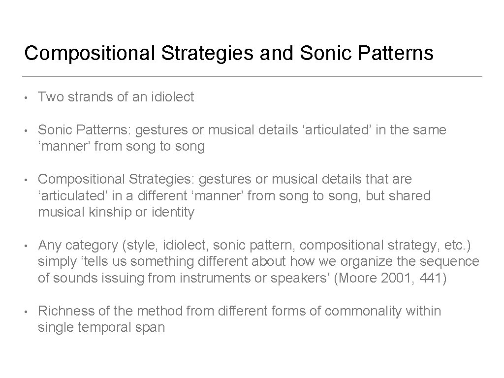 Compositional Strategies and Sonic Patterns • Two strands of an idiolect • Sonic Patterns: