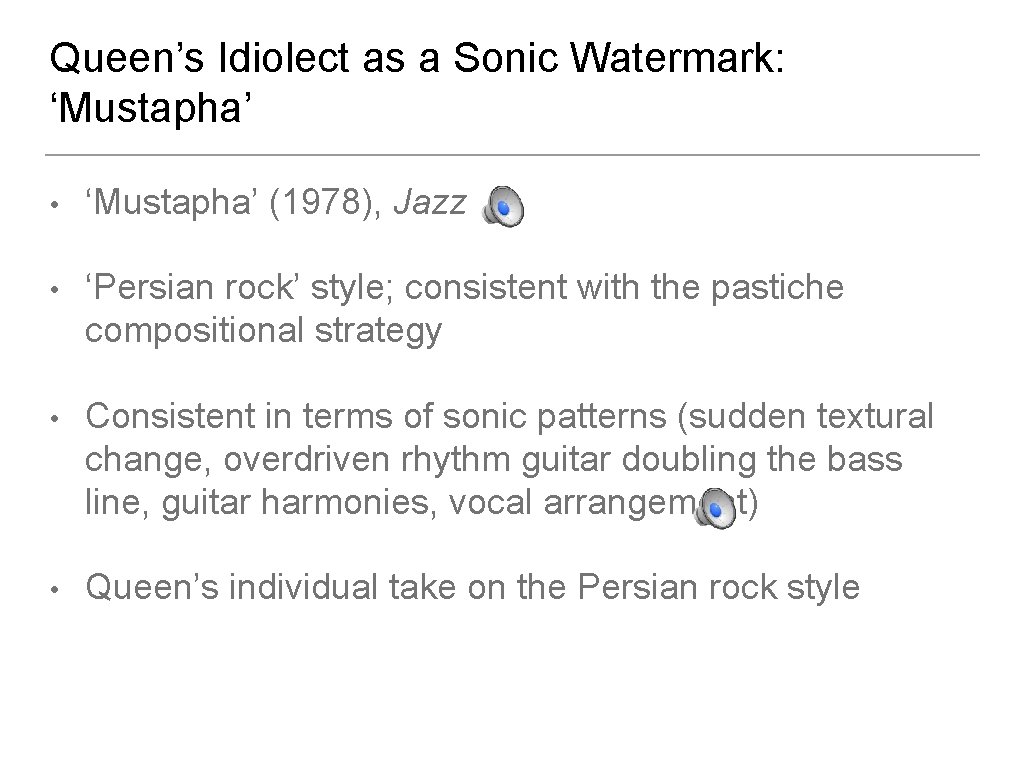 Queen’s Idiolect as a Sonic Watermark: ‘Mustapha’ • ‘Mustapha’ (1978), Jazz • ‘Persian rock’