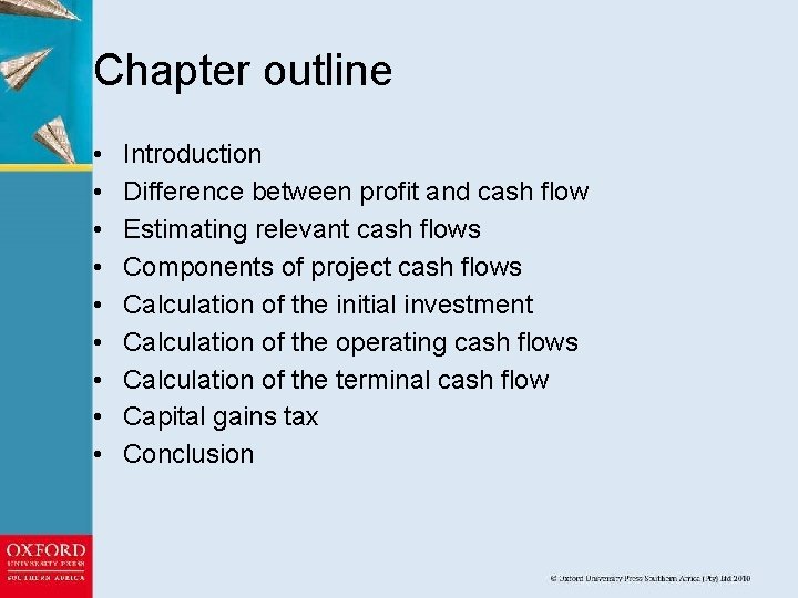 Chapter outline • • • Introduction Difference between profit and cash flow Estimating relevant