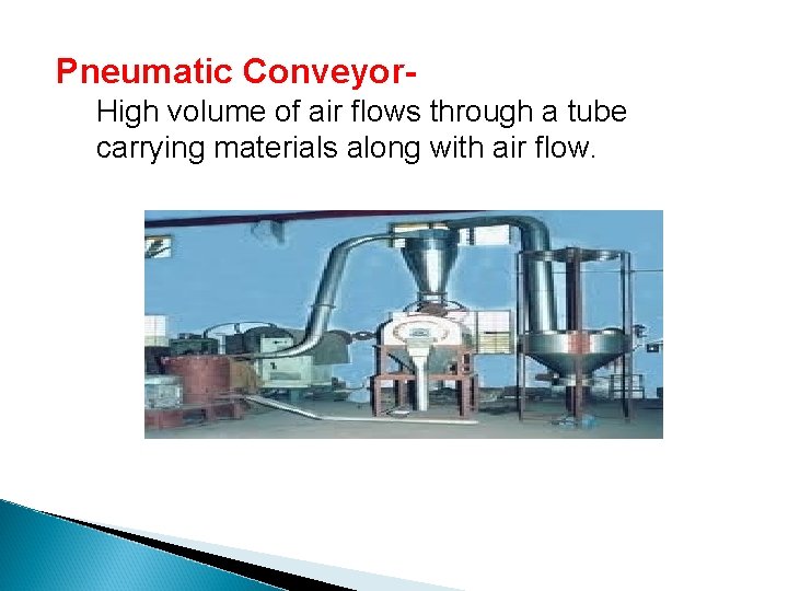 Pneumatic Conveyor. High volume of air flows through a tube carrying materials along with