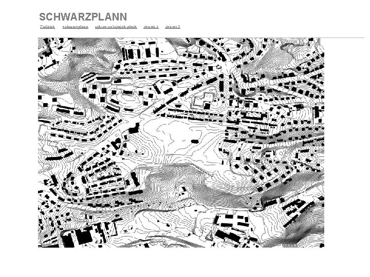 SCHWARZPLANN Začátek schwarzplann výkres veřejných ploch území 1 území 2 Území 2 území 1