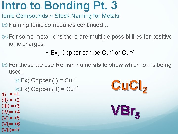 Intro to Bonding Pt. 3 Ionic Compounds ~ Stock Naming for Metals Naming Ionic