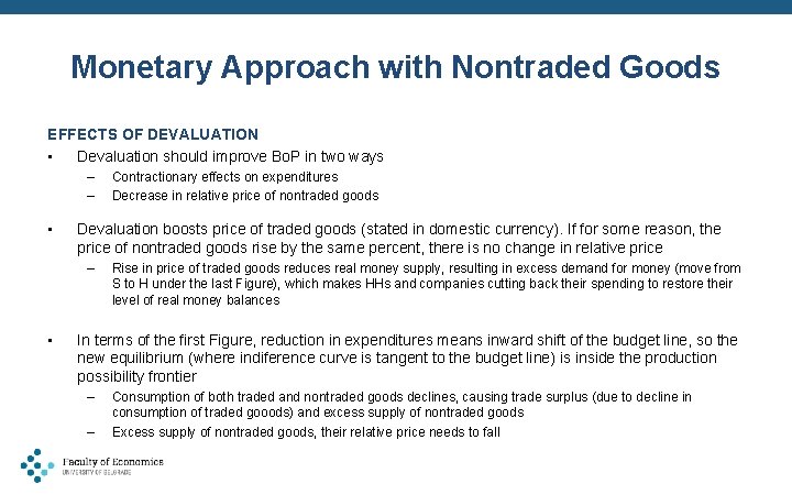 Monetary Approach with Nontraded Goods EFFECTS OF DEVALUATION • Devaluation should improve Bo. P