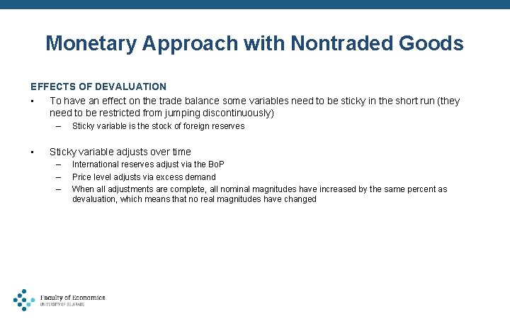 Monetary Approach with Nontraded Goods EFFECTS OF DEVALUATION • To have an effect on