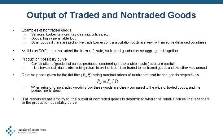 Output of Traded and Nontraded Goods • Examples of nontraded goods – Services: barber