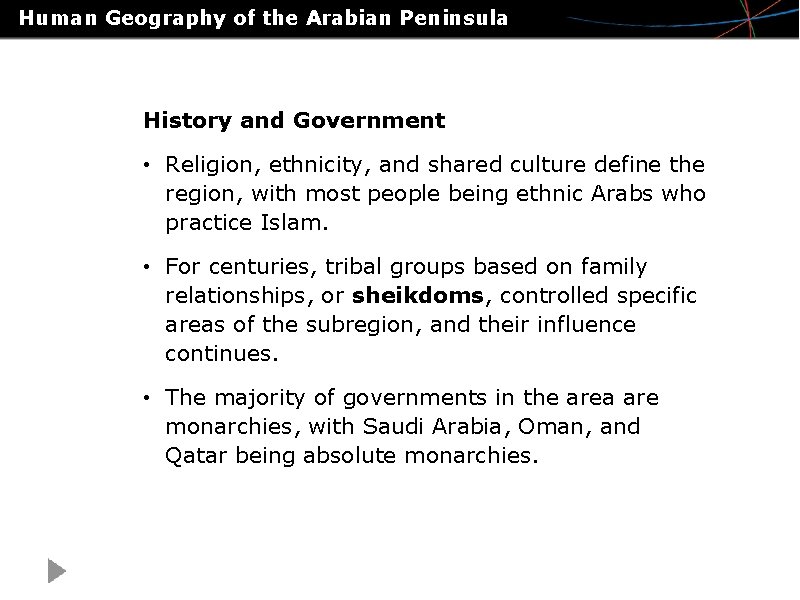 Human Geography of the Arabian Peninsula History and Government • Religion, ethnicity, and shared