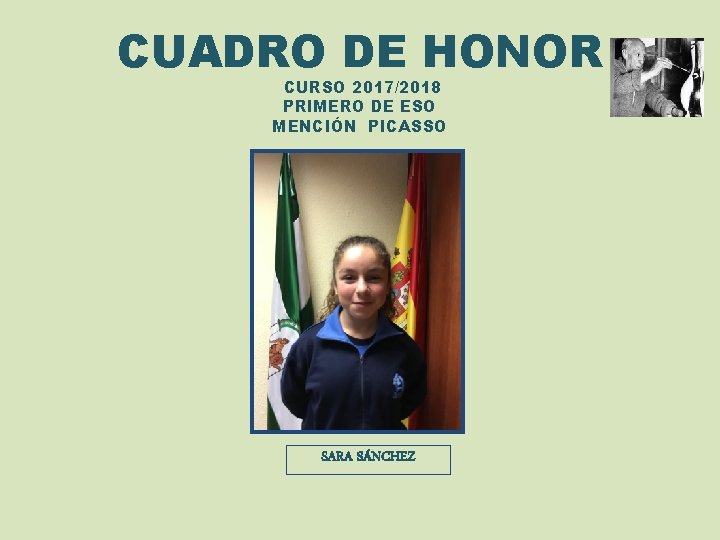 CUADRO DE HONOR CURSO 2017/2018 PRIMERO DE ESO MENCIÓN PICASSO SARA SÁNCHEZ 