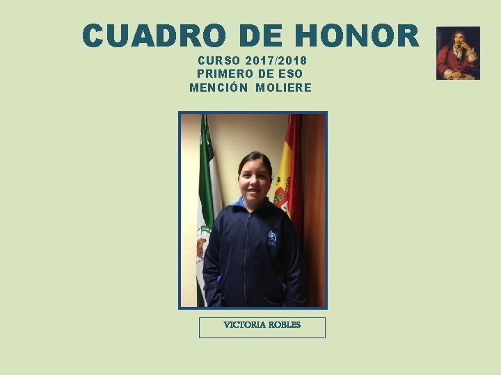 CUADRO DE HONOR CURSO 2017/2018 PRIMERO DE ESO MENCIÓN MOLIERE VICTORIA ROBLES 